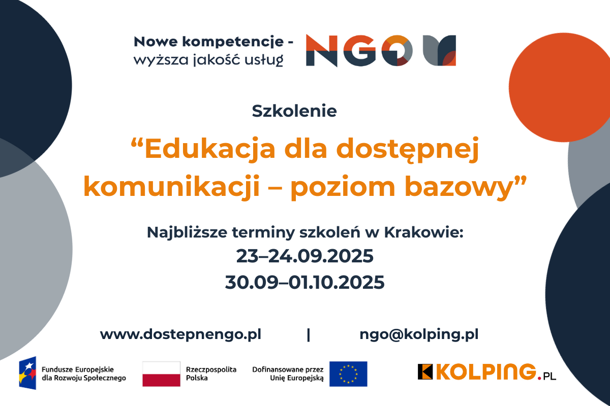 Grafika promująca szkolenie w projekcie „Nowe kompetencje – wyższa jakość usług NGO”. Tytuł: „Edukacja dla dostępnej komunikacji – poziom bazowy”. Najbliższe terminy szkoleń w Krakowie: 23–24 września 2025 oraz 30 września – 1 października 2025. Na dole grafiki podane są dane kontaktowe: www.dostepnengo.pl